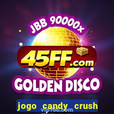 jogo candy crush saga no facebook